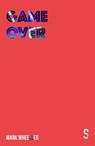 Game Over - Mark Wheeller - 9781913630263