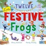 Twelve Little Festive Frogs - Hilary Robinson - 9781913639679