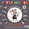 Tatty Mouse Rock Star - Hilary Robinson - 9781913639914