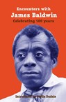 Encounters with James Baldwin - Lindsay Barrett ; Fred D'Aguiar ; Paterson Joseph ; Zita Holbourne - 9781913641412
