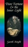 Dion Fortune & the Inner Light - Gareth Knight - 9781913660109