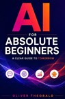 AI for Absolute Beginners - Oliver Theobald - 9781913666286