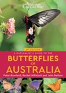 A Naturalist's Guide to the Butterflies of Australia (2nd) - John Nielsen ; Peter Rowland ; Rachel Whitlock - 9781913679194