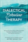 Dialectical Behaviour Therapy - Jeffrey McKay - 9781913710132