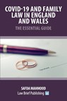 Covid-19 and Family Law in England and Wales - The Essential Guide - Safda Mahmood - 9781913715113