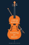Waiting For Music - Simon Mundy - 9781913724436