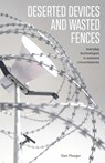 Deserted Devices and Wasted Fences - Dani Ploeger - 9781913743437