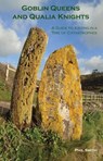 Goblin Queens and Qualia Knights - Phil Smith - 9781913743932