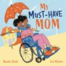 My Must-Have Mom - Maudie Smith - 9781913747718