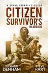 Citizen Survivor's Handbook - Richard Denham - 9781913762001