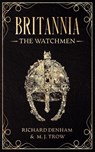 Britannia: The Watchmen - M. J. Trow ; Richard Denham - 9781913762537