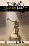 Lestrade and the Sawdust Ring - M. J. Trow - 9781913762568