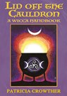 Lid Off The Cauldron - Patricia Crowther - 9781913768058