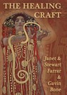 The Healing Craft - Janet & Stewart Farrar ; Gavin Bone - 9781913768188