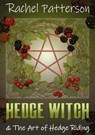 Hedge Witch & the Art of Hedge Riding - Rachel Patterson - 9781913768201