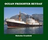 OCEAN FREIGHTER HEYDAY - MALCOLM CRANFIELD - 9781913797027