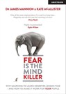 Fear Is The Mind Killer: Why Learning to Learn deserves lesson time - and how to make it work for your pupils - James Mannion ; Kate McAllister - 9781913808464