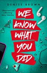 We Know What You Did - Denise Brown - 9781913835378
