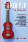 Ukulele for Beginners - Peter F Sheldon - 9781913842222
