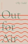 Out for Air - Olly Todd - 9781913850074