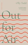 Out for Air - Olly Todd - 9781913850111