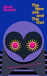 The New Job & The Owl - Anna Ruchat - 9781913861438