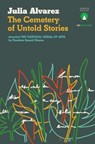 The Cemetery of Untold Stories - Julia Alvarez - 9781913867829