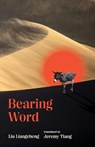 Bearing Word - Liu Liangcheng - 9781913891336