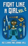 Fight Like A Girl - Volume 2 - Roz Clarke ; Joanne Hall - 9781913892845