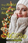 To a Blissful Christmas Reunion - Joanna Maitland - 9781913915117