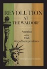 Revolution at the Waldorf - Patrick O'Sullivan Greene - 9781913934392