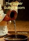 The Upper Guest Room - Henry Dening - 9781913950576