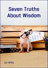 Seven Truths About Wisdom - Lin Wills - 9781913950897