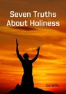 Seven Truths about Holiness - Lin Wills - 9781913950903