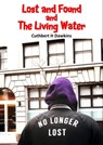 Lost and Found and The Living Water - Cuthbert H Dawkins - 9781913950927