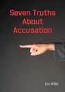 Seven Truths About Accusation - Lin Wills - 9781913950941