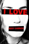 I LOVE - Rosy Carrick - 9781913958527