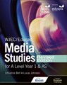 WJEC/Eduqas Media Studies For A Level Year 1 and AS Student Book – Revised Edition - Christine Bell ; Lucas Johnson - 9781913963286