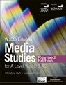 WJEC/Eduqas Media Studies For A Level Year 2 Student Book – Revised Edition - Christine Bell ; Lucas Johnson - 9781913963293