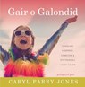 Gair o Galondid - Caryl Parry Jones - 9781913996611