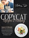 Copycat Recipes Making - TAYLOR,  Anthony - 9781914016608