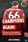 Champions Again: The Story of Liverpool’s 30-Year Wait for the Title - Ian Carroll - 9781914066009
