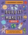 Build It! Make It! SPACE - Rob Ives - 9781914087684