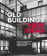 Old Buildings, New Ideas - Francoise Astorg Bollack - 9781914124693