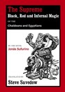 The Supreme Black, Red and Infernal Magic of the Chaldeans and Egyptians - Jonas Sufurino - 9781914166273