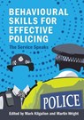 Behavioural Skills for Effective Policing - Mark Kilgallon ; Martin Wright - 9781914171383