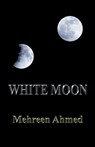 White Moon - Mehreen Ahmed - 9781914199905