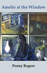 Amelie at the Window - Penny Rogers - 9781914199929
