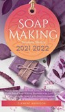 Soap Making Business Startup 2021-2022 - Clement Harrison - 9781914207419