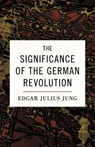 The Significance of the German Revolution - Alexander Jacob - 9781914208997